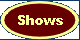 Shows